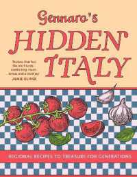 Gennaro's Hidden Italy : Regional Recipes to Treasure for Generations