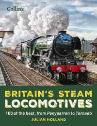 Britain's Steam Locomotives : 100 of the Best, from Penydarren to Tornado