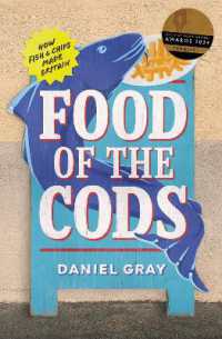 Food of the Cods : How Fish and Chips Made Britain