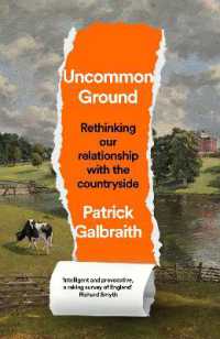 Uncommon Ground : Rethinking Our Relationship with the Countryside