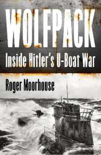 Wolfpack : Hitler'S U-Boat War 1939-45