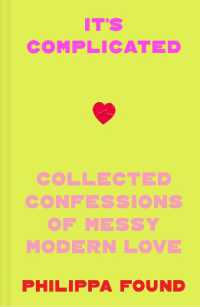 It's Complicated : Confessions of Messy Modern Love