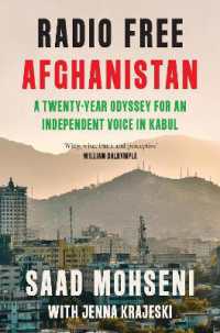 Radio Free Afghanistan : A Twenty-Year Odyssey for an Independent Voice in Kabul