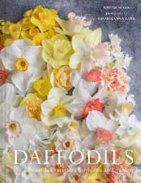 Daffodils : Beautiful Varieties for Home and Garden