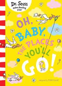Oh, Baby, the Places You'll Go! (Dr. Seuss)