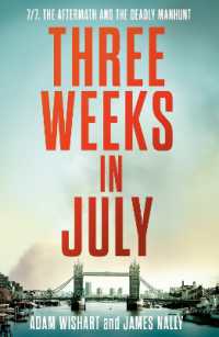 Three Weeks in July : 7/7, the Aftermath and the Deadly Manhunt