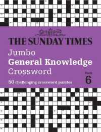The Sunday Times Jumbo General Knowledge Crossword Book 6 : 50 General Knowledge Crosswords (The Sunday Times Puzzle Books)