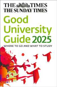 The Times Good University Guide 2025 : Where to Go and What to Study