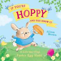 If You're Hoppy and You Know It : A Lift-the-Flap Easter Egg Hunt