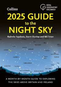 2025 Guide to the Night Sky : A Month-by-Month Guide to Exploring the Skies above Britain and Ireland