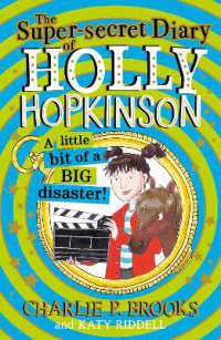 The Super-Secret Diary of Holly Hopkinson: a Little Bit of a Big Disaster (Holly Hopkinson)