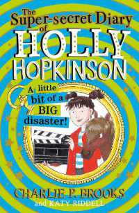 The Super-Secret Diary of Holly Hopkinson: A Little Bit of a Big Disaster (Holly Hopkinson)