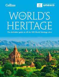 The World's Heritage : The Definitive Guide to All World Heritage Sites （6TH）