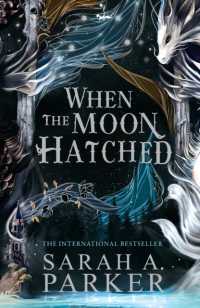 When the Moon Hatched -- Hardback (English Language Edition)