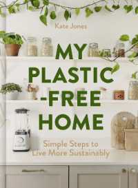My Plastic-Free Home : Simple Steps to Live More Sustainably