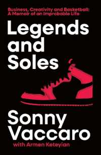 Legends and Soles : Business, Creativity and Basketball - a Memoir of an Improbable Life