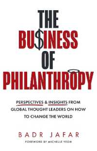 The Business of Philanthropy : Perspectives and Insights from Global Thought Leaders on How to Change the World