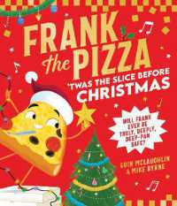 Frank the Pizza: 'Twas the Slice before Christmas