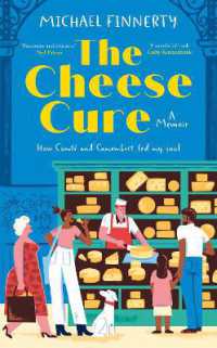 The Cheese Cure : How Comté and Camembert Fed My Soul