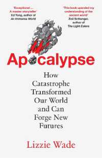 Apocalypse : How Catastrophe Transformed Our World and Can Forge New Futures