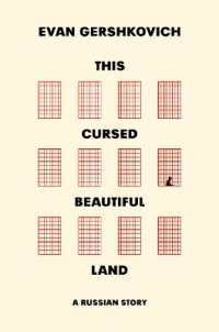 This Cursed Beautiful Land : A Russian - American Story