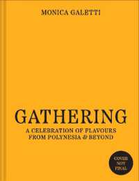 Gathering : A Celebration of Flavours from Polynesia & Beyond