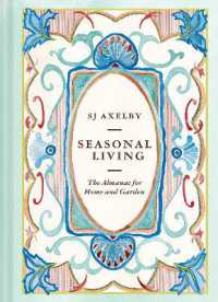 Seasonal Living : The Almanac for Home and Garden