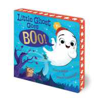 LITTLE GHOST GOES BOO （Board Book）