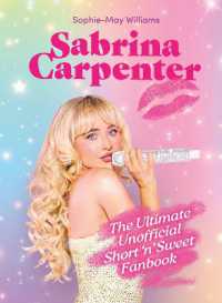 Sabrina Carpenter : The Ultimate Unofficial Short 'n' Sweet Fanbook