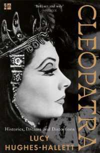 Cleopatra : Histories, Dreams and Distortions