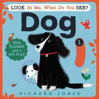Look at Me, What Do You See? Dog （Board Book）