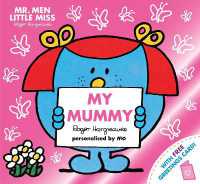 Mr. Men Little Miss: My Mummy : The Perfect Gift for Your Mummy (Mr. Men and Little Miss Picture Books)