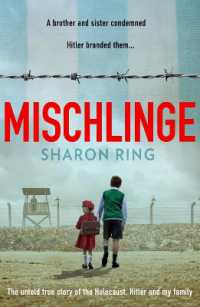 Mischlinge : The Untold True Story of the Holocaust, Hitler and My Family