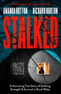 Stalked : Living Next Door to Psychopaths. a True Story.