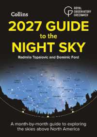 2027 Guide to the Night Sky : A Month-by-Month Guide to Exploring the Skies above North America