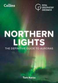 Northern Lights : The Definitive Guide to Auroras （2ND）