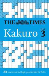 The Times Kakuro Book 3 : 200 Mathematical Logic Puzzles (The Times Puzzle Books)