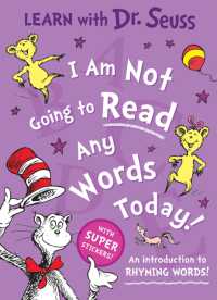 I Am Not Going to Read Any Words Today : An Introduction to Rhyming Words! (Learn with Dr. Seuss)