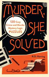 Murder, She Solved : 120 Cozy Crime and Murder Mystery Logic Puzzles