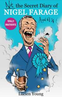 Not the Secret Diary of Nigel Farage Aged 61¾
