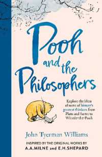 Pooh and the Philosophers : Explore the Ideas of Some of History's Greatest Thinkers from Plato to Sartre to Winnie-the-Pooh (Winnie-the-pooh)