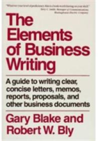 The Elements of Business Writing (Elements of Series) （Reprint）