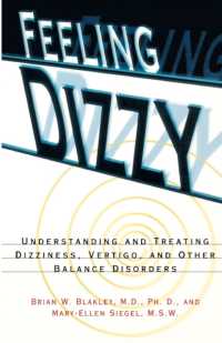 Feeling Dizzy : Understanding and Treating Vertigo, Dizziness, and Other Balance Disorders