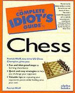 Complete Idiot's Guide to Chess (Complete Idiot's Guide S.) -- Paperback
