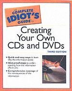 The Complete Idiot's Guide to Creating Cds and Dvds (Idiot's Guides (Computers)) （3 Revised）