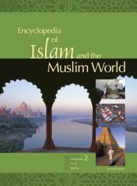 イスラーム世界百科事典（第２版・全２巻）<br>Encyclopedia of Islam and the Muslim World : 2 Volume Set (Encyclopedia of Islam and the Muslim World) （2ND）