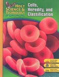Student Edition 2007 : C: Cells, Heredity, and Classification (Holt Science & Technology)