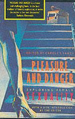 Pleasure and Danger: Exploring Female Sexuality （New）