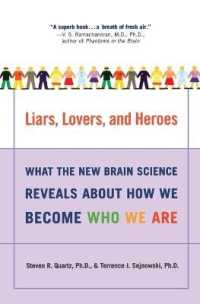 Liars, Lovers, and Heroes : What the New Brain Science Reveals about How We Become Who We Are