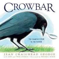 Crowbar : The Smartest Bird in the World